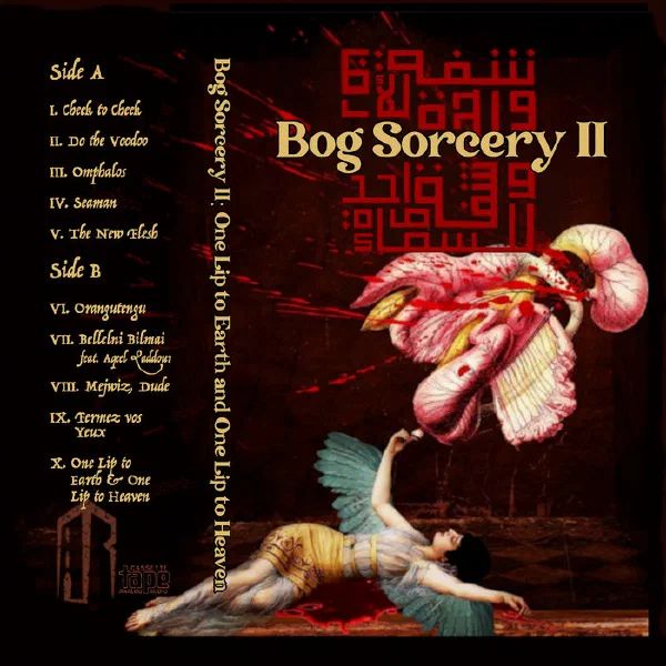 Bog Sorcery — Bog Sorcery II: One Lip to Earth & One Lip to Heaven cover